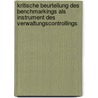 Kritische Beurteilung des Benchmarkings als Instrument des Verwaltungscontrollings door Anonym