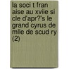 La Soci T Fran Aise Au Xviie Si Cle D'Apr?'s Le Grand Cyrus de Mlle de Scud Ry (2) door Victor Cousin