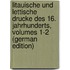 Litauische Und Lettische Drucke Des 16. Jahrhunderts, Volumes 1-2 (German Edition)