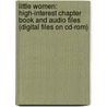 Little Women: High-Interest Chapter Book And Audio Files (Digital Files On Cd-Rom) door Louisa May Alcott