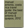Manuel Antonio, Costa Rica Travel Guide: The Best of Manuel Antonio & Quepos, 2012 door Evelyn Gallardo