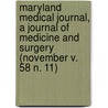 Maryland Medical Journal, a Journal of Medicine and Surgery (November V. 58 N. 11) door General Books