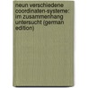Neun Verschiedene Coordinaten-Systeme: Im Zusammenhang Untersucht (German Edition) door Gerard Hendrik Swellengrebel Jan