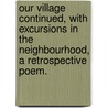 Our Village continued, with excursions in the neighbourhood, a retrospective poem. by Owen Blayney Cole