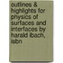 Outlines & Highlights For Physics Of Surfaces And Interfaces By Harald Ibach, Isbn