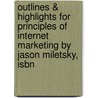 Outlines & Highlights For Principles Of Internet Marketing By Jason Miletsky, Isbn by Cram101 Textbook Reviews