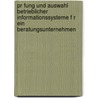Pr Fung Und Auswahl Betrieblicher Informationssysteme F R Ein Beratungsunternehmen by Wicky Flachenecker