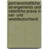 Partnerschaftliche Arrangements und väterliche Praxis in Ost- und Westdeutschland by Cornelia Behnke