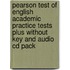 Pearson Test Of English Academic Practice Tests Plus Without Key And Audio Cd Pack