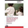 Percepciones de los Docentes de Música Sobre Alumnado Hipoacúsico (i)  Volumen I door MaríA. Rosa Salido Olivares