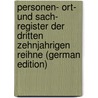 Personen- Ort- Und Sach- Register Der Dritten Zehnjahrigen Reihne (German Edition) door Wimmer August