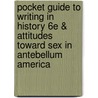 Pocket Guide to Writing in History 6e & Attitudes Toward Sex in Antebellum America door Mary Lynn Rampolla