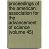 Proceedings of the American Association for the Advancement of Science (Volume 45) by American Association for the Science