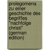 Prolegomena Zu Einer Geschichte Des Begriffes "Nachfolge Christi" (German Edition) by Bosse Friedrich