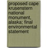 Proposed Cape Krusenstern National Monument, Alaska; Final Environmental Statement door United States Dept of the Group