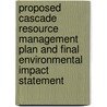 Proposed Cascade Resource Management Plan and Final Environmental Impact Statement by United States Bureau of Office