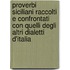 Proverbi Siciliani Raccolti E Confrontati Con Quelli Degli Altri Dialetti D'Italia