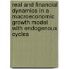 Real and Financial Dynamics in a Macroeconomic Growth Model with Endogenous Cycles door Eleonora Cavallaro