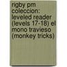 Rigby Pm Coleccion: Leveled Reader (levels 17-18) El Mono Travieso (monkey Tricks) door Authors Various