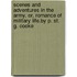 Scenes and Adventures in the Army, Or, Romance of Military Life.by P. St. G. Cooke