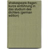 Shakespeare-Fragen: Kurze Einführung in Das Studium Des Dichters (German Edition) by Alexander Theodor Kreyssig Friedrich