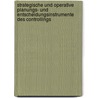Strategische und operative Planungs- und Entscheidungsinstrumente des Controllings door Christian Bernhardt