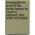 Studyguide For Work Of The Family Lawyer By Robert E. Oliphant, Isbn 9780735570924