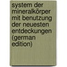 System Der Mineralkörper Mit Benutzung Der Neuesten Entdeckungen (German Edition) by Georg Lenz Johann