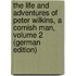The Life and Adventures of Peter Wilkins, a Cornish Man, Volume 2 (German Edition)