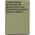 Vergleichende Grammatik Der Griechischen Und Lateinischen Sprache (German Edition)