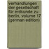 Verhandlungen Der Gesellschaft Für Erdkunde Zu Berlin, Volume 17 (German Edition)