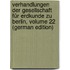 Verhandlungen Der Gesellschaft Für Erdkunde Zu Berlin, Volume 22 (German Edition)