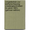 Vorgedanken Zur Weltanschauung: (Niedergeschrieben Im Jahre 1901) (German Edition) door Stern William