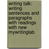 Writing Talk: Writing Sentences and Paragraphs with Readings with New Mywritinglab by Jo Ray McCuen-Matherell