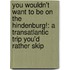 You Wouldn't Want To Be On The Hindenburg!: A Transatlantic Trip You'd Rather Skip