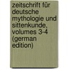 Zeitschrift Für Deutsche Mythologie Und Sittenkunde, Volumes 3-4 (German Edition) by Mannhardt Wilhelm