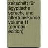 Zeitschrift für ägyptische Sprache und Altertumskunde Volume 11 (German Edition) by Richard 1810-1884 Lepsius