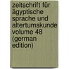 Zeitschrift für ägyptische Sprache und Altertumskunde Volume 48 (German Edition) by Richard 1810-1884 Lepsius