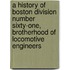 a History of Boston Division Number Sixty-One, Brotherhood of Locomotive Engineers