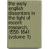 the Early English Dissenters in the Light of Recent Research, 1550-1641 (Volume 1)
