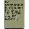the Government of M. Thiers, from 8th February, 1871, to 24th May, 1873 (Volume 2) door Jules Simon