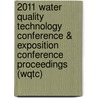 2011 Water Quality Technology Conference & Exposition Conference Proceedings (Wqtc) door Multiple Contributors