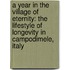 A Year in the Village of Eternity: The Lifestyle of Longevity in Campodimele, Italy