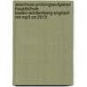 Abschluss-prüfungsaufgaben Hauptschule Baden-württemberg Englisch Mit Mp3-cd 2013 door Gabriele Steiner
