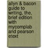 Allyn & Bacon Guide to Writing, The, Brief Edition with Mycomplab and Pearson Etext