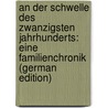 An Der Schwelle Des Zwanzigsten Jahrhunderts: Eine Familienchronik (German Edition) door David Sibyllinus Pseud