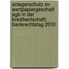 Anlegerschutz Im Wertpapiergeschaft Agb In der Kreditwirtschaft: Bankrechtstag 2010 door Peter O. Mulbert