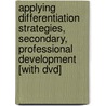 Applying Differentiation Strategies, Secondary, Professional Development [with Dvd] door Wendy Conklin
