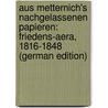 Aus Metternich's Nachgelassenen Papieren: Friedens-Aera, 1816-1848 (German Edition) door Wenzel Lothar Metternich Clemens