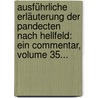 Ausführliche Erläuterung Der Pandecten Nach Hellfeld: Ein Commentar, Volume 35... door Christian Friedrich Von Gluck